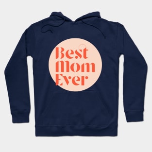 Best Mom Ever Hoodie